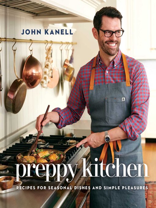 Title details for Preppy Kitchen by John Kanell - Wait list